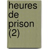Heures de Prison (2) door Marie Lafarge