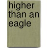 Higher Than an Eagle door Dennis Kitainik