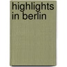 Highlights in Berlin door Clemens Beeck