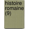 Histoire Romaine (9) by Theodore Mommsen