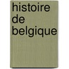 Histoire de Belgique door Livres Groupe