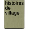 Histoires de Village door Alexandre Weill