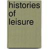 Histories of Leisure by Rudy Koshar