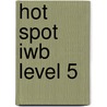 Hot Spot Iwb Level 5 door Katherine Stannett