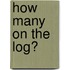 How Many on the Log?