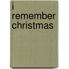 I Remember Christmas door Stan Meyer