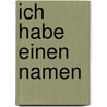 Ich habe einen Namen by Lawrence Hill