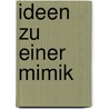 Ideen Zu Einer Mimik by Johann Jakob Engel