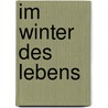 Im Winter des Lebens door Thoma Hans