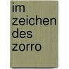 Im Zeichen des Zorro by Johnston Mcculley