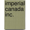 Imperial Canada Inc. door William Sacher