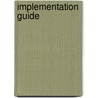 Implementation Guide door Todd Whitaker