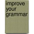 Improve Your Grammar