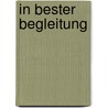 In Bester Begleitung door Kaethe Illing