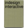 Indesign Interactive by Joanne E. Dove