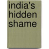 India's Hidden Shame by Amina Shaaban