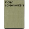 Indian screenwriters door Books Llc