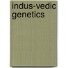 Indus-Vedic Genetics door Chandra Prakash Trivedi