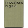 Innovations In Gis 3 by Parker Parker