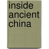 Inside Ancient China door Anita Croy