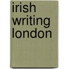 Irish Writing London door Tom Herron