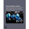 Italian North Africa by Books Llc