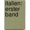 Italien: erster Band by Georg Von Martens