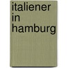 Italiener in Hamburg door Elia Morandi