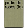 Jardin de Roses (Le) door Saadi