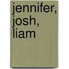 Jennifer, Josh, Liam door Unknown