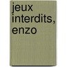 Jeux interdits, Enzo door Orlanne Gray