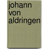 Johann von Aldringen door Brohm
