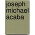 Joseph Michael Acaba