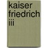 Kaiser Friedrich Iii