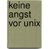 Keine Angst Vor Unix