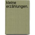 Kleine Erzählungen.