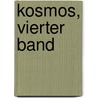 Kosmos, Vierter Band door Professor Alexander Von Humboldt