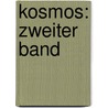 Kosmos: zweiter Band door Professor Alexander Von Humboldt