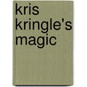 Kris Kringle's Magic door Diane Stringham Tolley