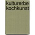Kulturerbe Kochkunst