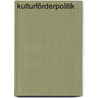 Kulturförderpolitik by Stefan Naumann