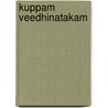 Kuppam Veedhinatakam door Shankar Medukonduru