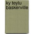Ky Teylu Baskerville