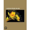 L'Apiculteur (24-26) by Livres Groupe