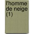 L'Homme de Neige (1)