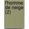 L'Homme de Neige (2) door Georges Sand