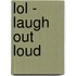 Lol - Laugh Out Loud