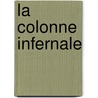La Colonne Infernale door Louis Noir