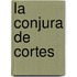 La Conjura de Cortes
