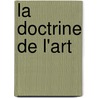 La Doctrine De L'art door August Wilhelm Von Schlegel